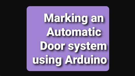 Automatic Door Opening System Using Arduino