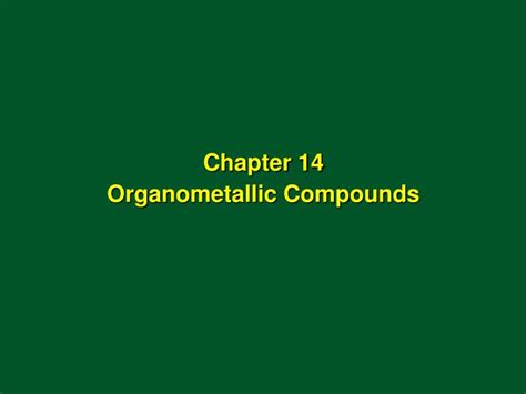 Ppt Chapter Organometallic Compounds Powerpoint Presentation Free