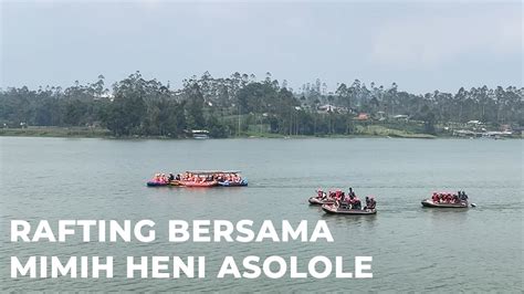 Mencoba Rafting Di Situ Cileunca Pangalengan Youtube