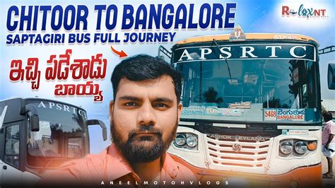 Chitoor Bangalore Saptagiri Express Journey Bus Vlog Aneel