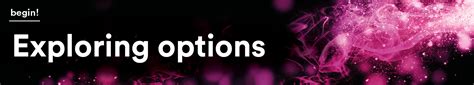 exploring options