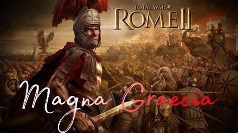 Прохождение Rome 2 Total War за Рим Часть 2 Magna Graecia YouTube