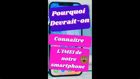 Raisons Pour Lesquelles Vous Devez Absolument Conna Tre L Imei De