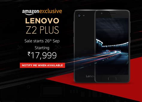 Lenovo Z2 Plus Launched In India Priced At INR 19 999 299 Times