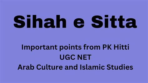 Sihah E Sitta Important Points From Pk Hitti Arab Culture And Islamic