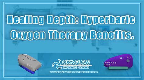 Healing Depth Hyperbaric Oxygen Therapy Benefits Oxyflow