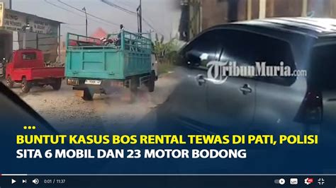 Buntut Kasus Bos Rental Tewas Di Pati Polisi Sita Mobil Dan Motor