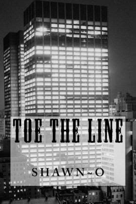 Toe The Line by Shawn O, Paperback | Barnes & Noble®