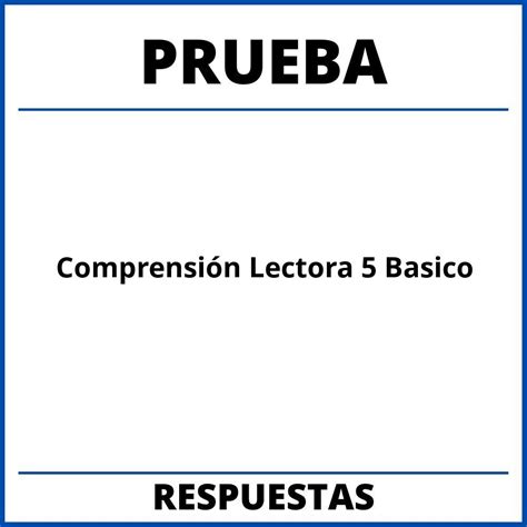 Prueba De Comprensi N Lectora Basico