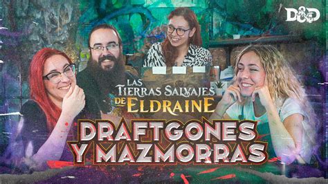 DRAFTgones Y Mazmorras Las Tierras Salvajes De Eldraine YouTube