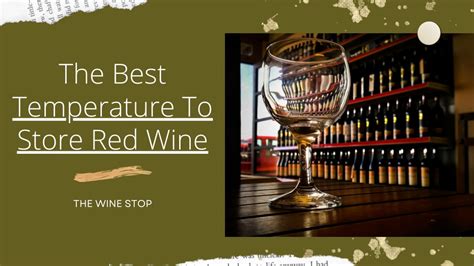 Ppt The Best Temperature To Store Red Wine Powerpoint Presentation