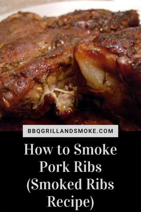 How To Smoke Pork Ribs Smoked Pork Ribs Recipe Bbq Grill And Smoke