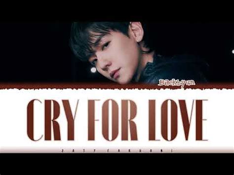 BAEKHYUN CRY FOR LOVE Lyrics Color Coded Han Rom Eng Hoyatag