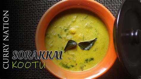 Sorakkai Kootu In Tamil Bottle Gourd Recipes