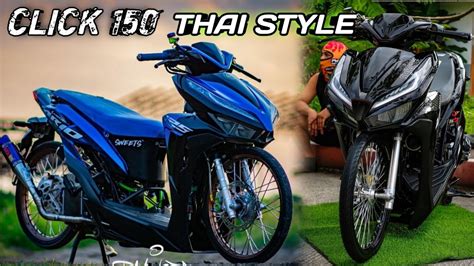 Compilation Honda Click 150 Thai Style Kumpulan Konsep Modifikasi Vario Street Bike Youtube