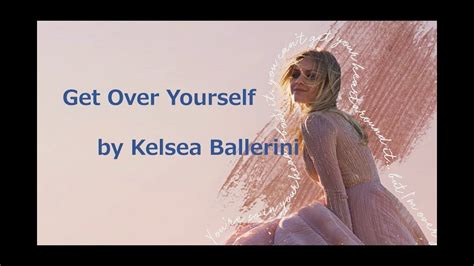 Get Over Yourself Kelsea Ballerini Youtube