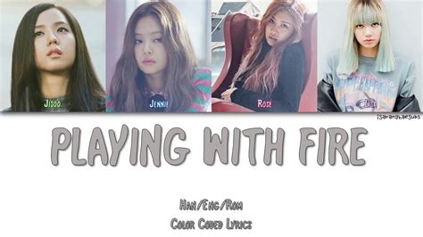 BLACKPINK - PLAYING WITH FIRE (불장난) [Color Coded Han|Rom|Eng] - YouTube Music