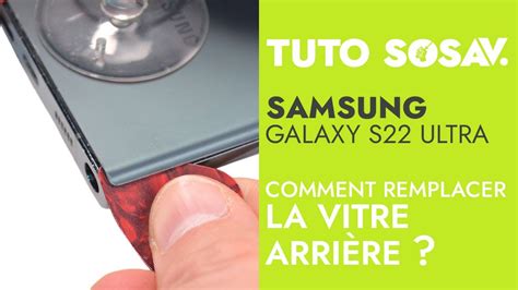 Comment changer la vitre arrière du Samsung Galaxy S22 Ultra Tuto