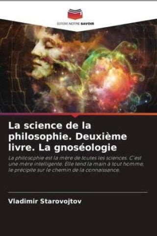 La science de la philosophie Deuxi me livre La gnoséologie