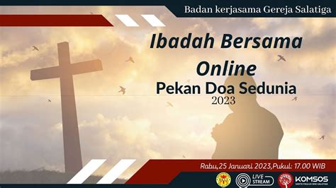 Ibadah Pekan Doa Sedunia Online 2023 Rabu 25 Januari 2023 Pukul 17