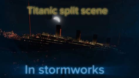 Titanic Split Scene In Stormworks Youtube