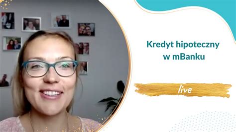 Kredyt Hipoteczny W MBanku Assesoria YouTube