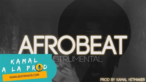 Afrobeat Afro Trap Instrumental Prod By Kamal Beatmaker Kamal A