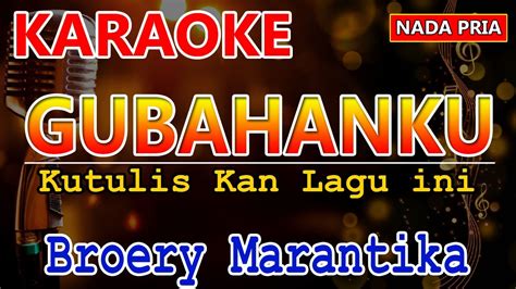 Karaoke Broery Marantika Gubahanku Karaoke Nada Pria Karaoke