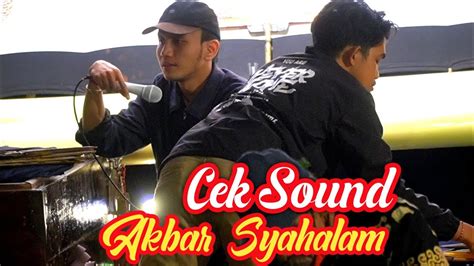 MASDA AKBAR SYAHALAM Cek Sound Gladi Bersih Live Hari Itu YouTube