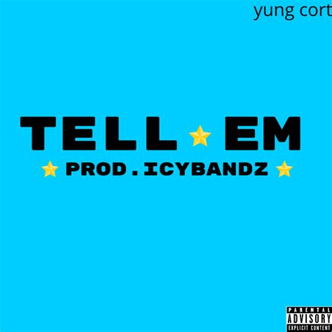 Yung Cort – TELL EM Lyrics | Genius Lyrics