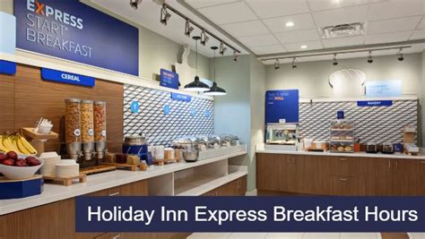 Holiday Inn Express Breakfast Hours: Is Breakfast Free?