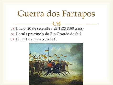 Causa Da Guerra Dos Farrapos - Guerra Dos Farrapos: Causas, Resumo E Fim – IFTFXB