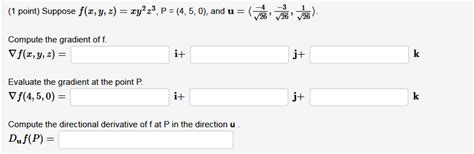 Solved Suppose F X Y Z Xy 2z 3 P 4 5 0 And U