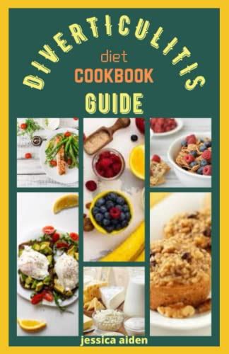 Diverticulitis Diet Cookbook Guide Healthy Delicious And Nutricious