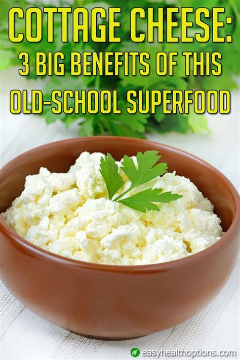 Easy Health Options® Cottage Cheese 3 Big Benefits Of This Old