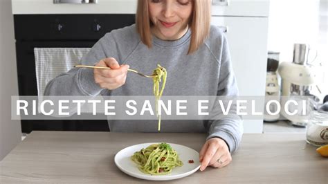 Piatti Che Mangio Ogni Settimana Ricette Sane E Veloci Youtube