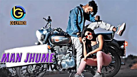 Man Jhume Lyrics New Trainding Cg Song Reels Trainding Singer