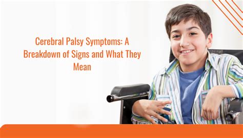 Cerebral Palsy Symptoms A Breakdown Of Signs And What They Mean