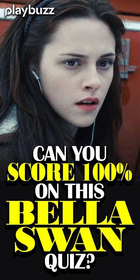 Quiz Can You Score On This Bella Swan Quiz Playbuzzquiz