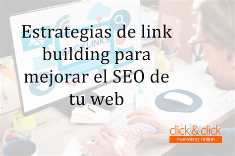 Estrategias De Link Building Para Mejorar El Seo De Tu Web