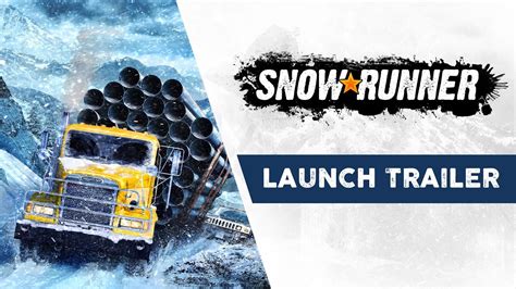 SnowRunner – Launch Trailer – MastersInGaming.com