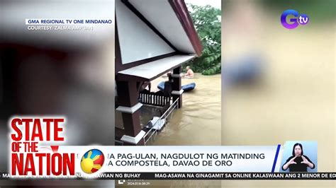 Malakas Na Pag Ulan Nagdulot Ng Matinding Pagbaha Sa Compostela Davao