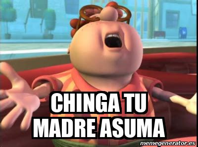 Meme Personalizado Chinga Tu Madre Asuma 32482893