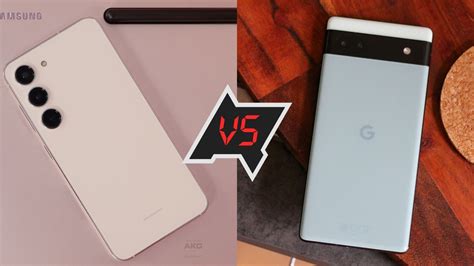 Samsung Galaxy S Vs Google Pixel A Performance And Value Go Head