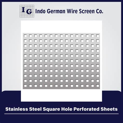 Stainless Steel Square Hole Perforated Sheets Manufacturer Supplier