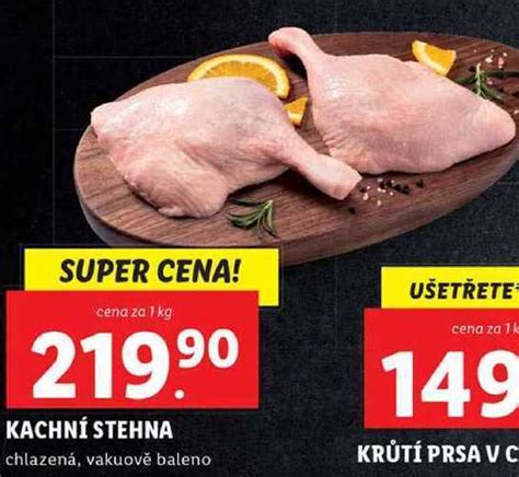 Kachn Stehna Cena Za Kg Nab Dky V Lidl