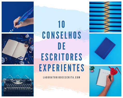 Conselhos De Escritores Experientes Labe Escrita Criativa