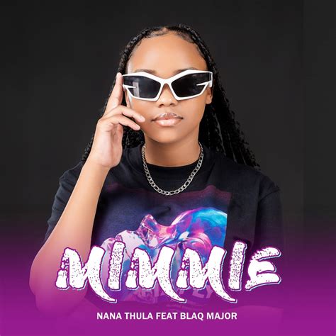 ‎nana Thula Feat Blaq Major Single Album By Mimmie Apple Music