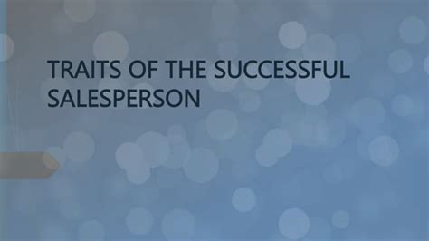 Traits Of The Successful Salesperson Ppt Ppt