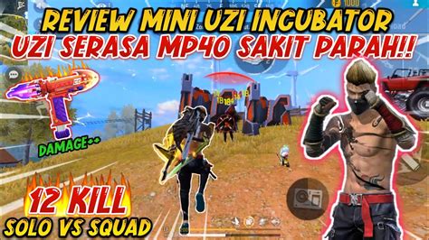 SOLO VS SQUAD REVIEW MINI UZI INCUBATOR UZI SERASA MP40 SAKIT PARAH 12